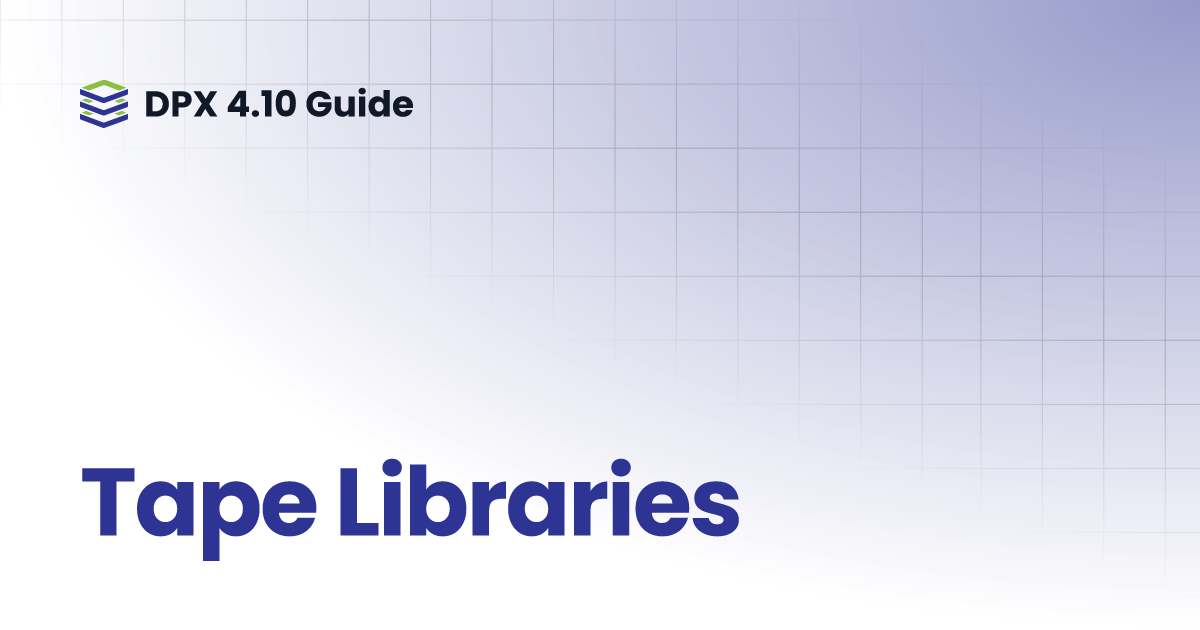 Tape Libraries DPX 4.10 Guide